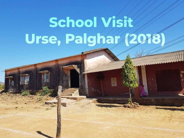 Visit to Pandurang Narayan Kore Vidyalaya, Urse, Palghar