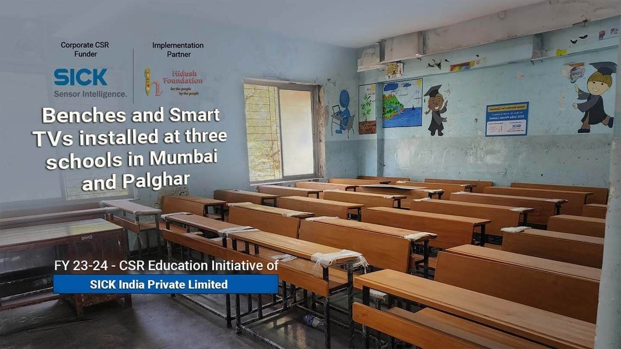 Benches and Smart TVs installed at three schools in Mumbai and Palghar. FY 23-24, a CSR education initiative of SICK India Private Limited, with Hidush Foundation as implementation partner.